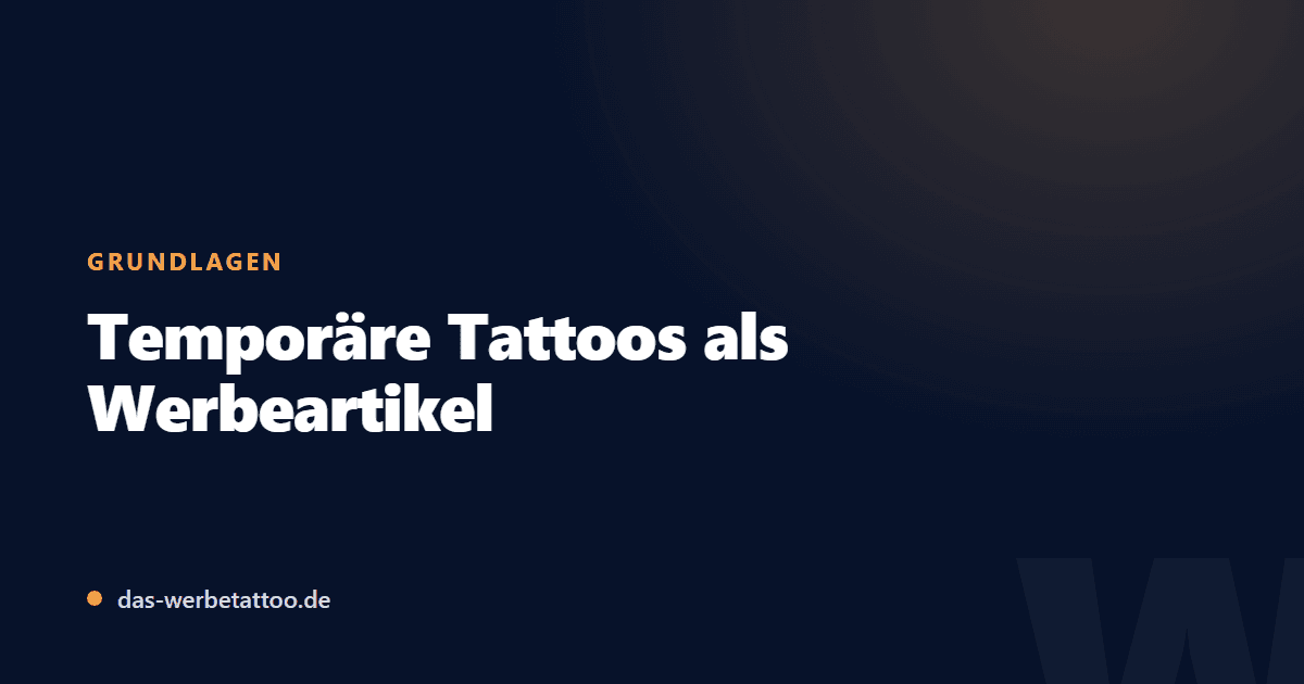Beitragsbild: Temporäre Tattoos als Werbeartikel: Wirkung, Vorteile, Einsatz