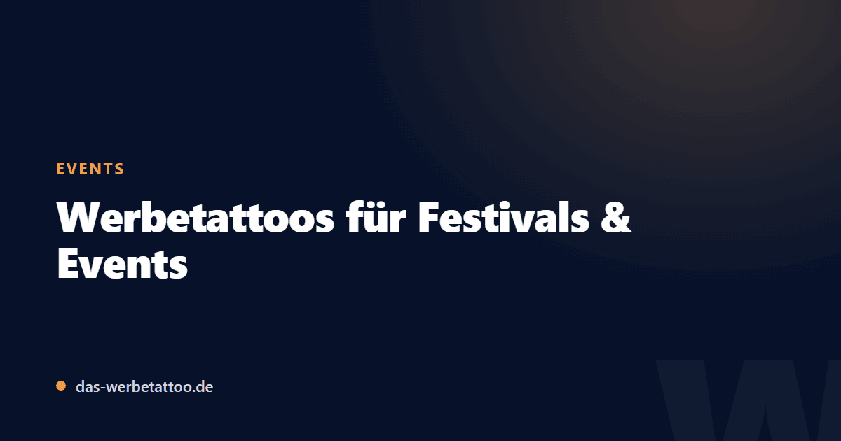 Beitragsbild: Werbetattoos für Festivals & Events: das Giveaway mit Reichweite