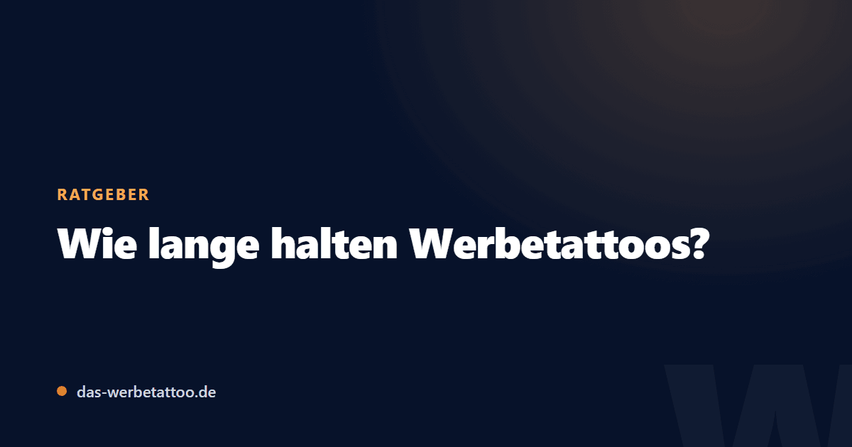 Beitragsbild: Wie lange halten Werbetattoos? Haltbarkeit, Anwendung & Pflege