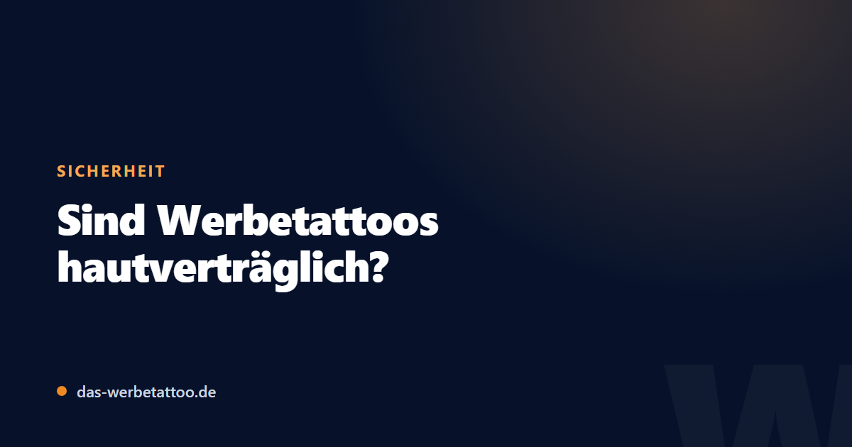 Beitragsbild: Sind Werbetattoos hautverträglich? DIN EN 71-3 & Sicherheit erklärt